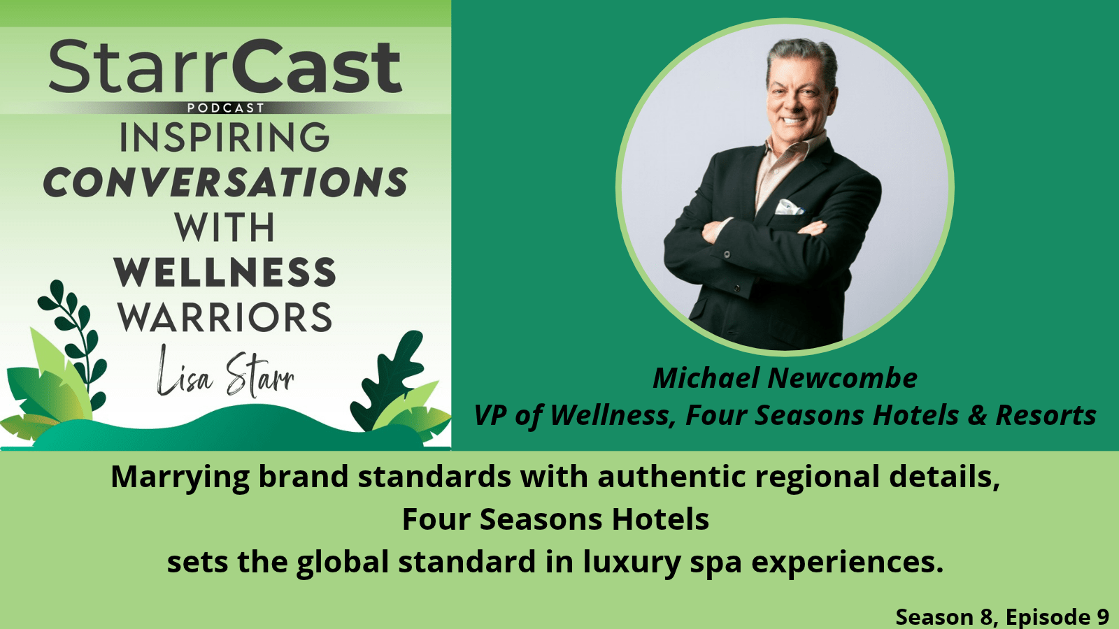 Delivering Luxury Wellness Experiences Across the Globe; Michael Newcombe, VP of Wellness for Four Seasons Hotels & Resorts