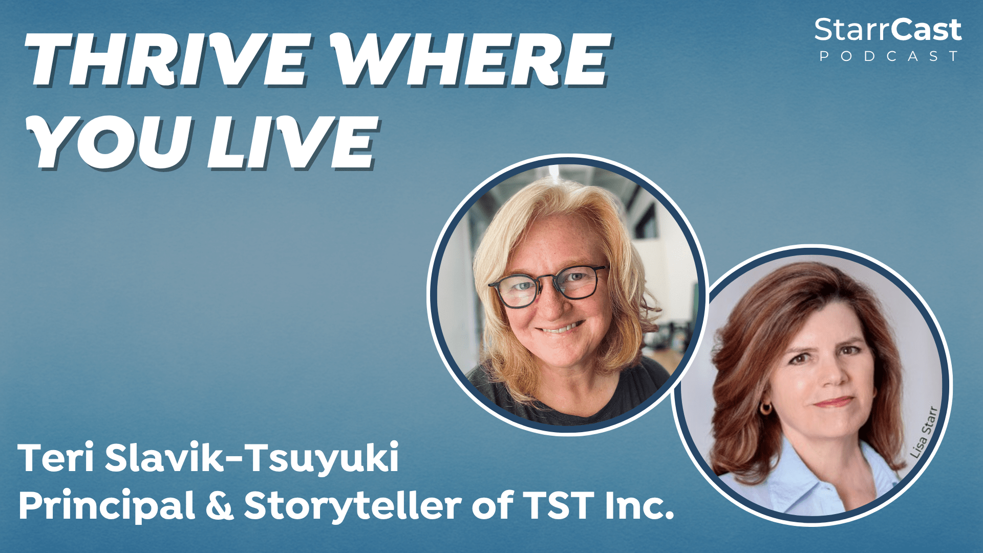 Teri Slavik-Tsuyuki Thrive Where You Live