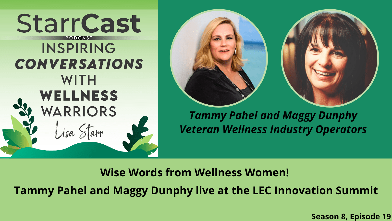 Wise Words from Wellness Women! Tammy Pahel and Maggy Dunphy live at the LEC Innovation Summit